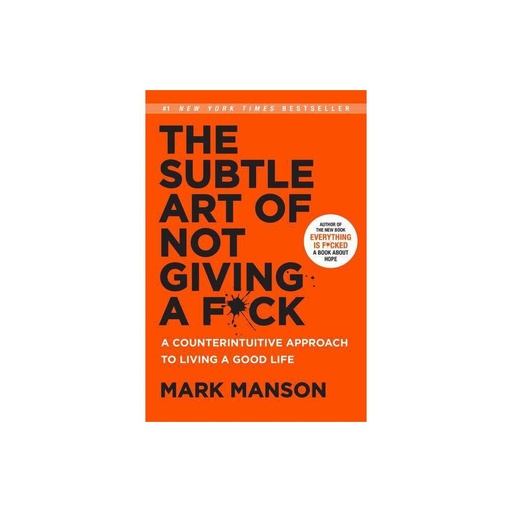 The Subtle Art of Not Giving a F*ck - by Mark Manson (Hardcover)